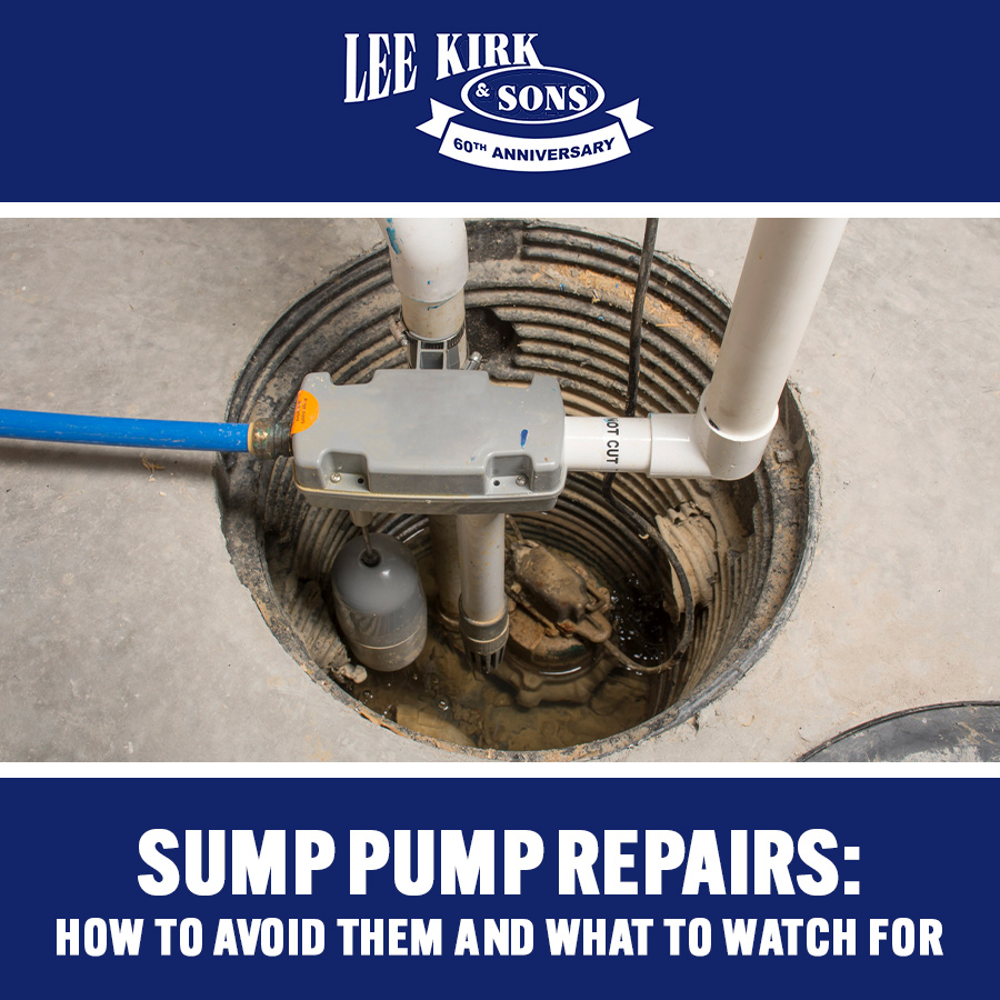 Sump Pump Repairs: How to Avoid Them and What to Watch For